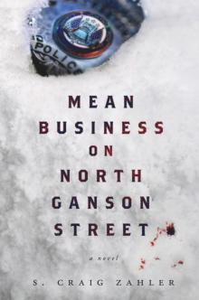 Mean Business on North Ganson Street Read online