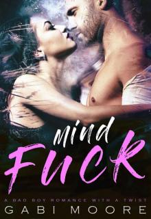 Mindfuck - A Bad Boy Romance With A Twist (Mind Games Book 1) Read online