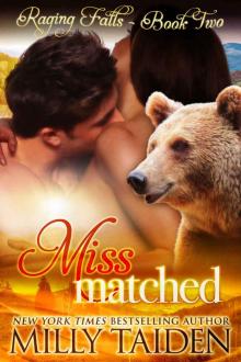 Miss Matched: BBW Paranormal Shape Shifter Romance (Raging Falls Book 2) Read online