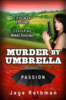 Murder By Umbrella: (Passion) (The Nikki Sinclair Quartet Book 1) Read online