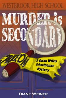 Murder is Secondary: A Susan Wiles Schoolhouse Mystery Read online