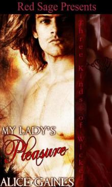 My Lady's Pleasure ~ Three Kinds of Wicked ~ Book 11 Read online