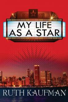My Life as a Star_A Romantic Comedy Read online