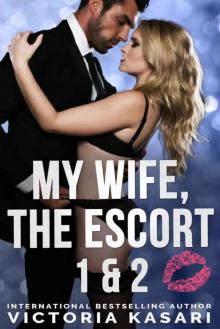 My Wife, The Escort 1 & 2 (My Wife, The Escort Season 1) Read online