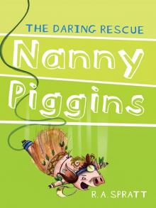 Nanny Piggins and the Daring Rescue 7 Read online