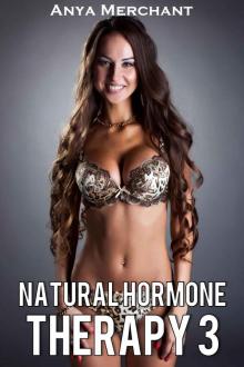 Natural Hormone Therapy 3 (Taboo Erotica) (NHT) Read online