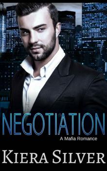 Negotiation: A Mafia Romance Read online