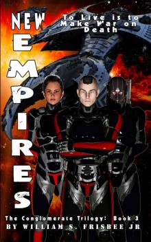 New Empires: Conglomerate Series Book 3