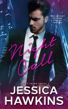 Night Call (Night Fever Serial Book 2) Read online