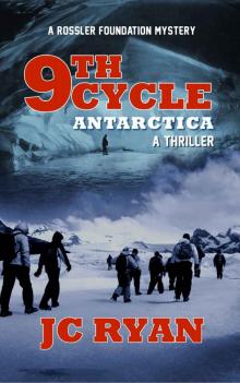 Ninth Cycle Antarctica: A Thriller (A Rossler Foundation Mystery Book 2) Read online
