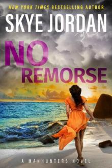 No Remorse_A Manhunters Novel Read online