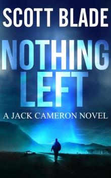 Nothing Left: A Jack Cameron Thriller