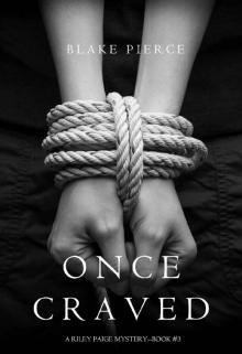 Once Craved (a Riley Paige Mystery--Book #3) Read online