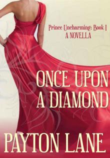 Once Upon A Diamond (Prince Uncharming Book 1)