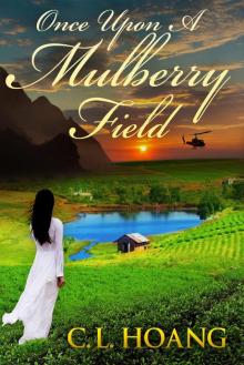 Once Upon a Mulberry Field