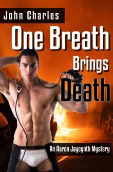 One Breath Brings Death (An Aaron Jaycynth Mystery--Book 2) Read online