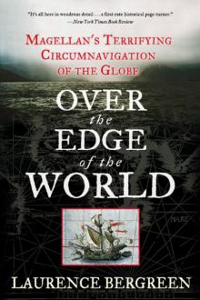 Over the Edge of the World: Magellen's Terrifying Circumnavigation of the Globe Read online