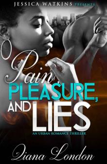 Pain, Pleasure, and Lies: An Urban Romance Thriller Read online