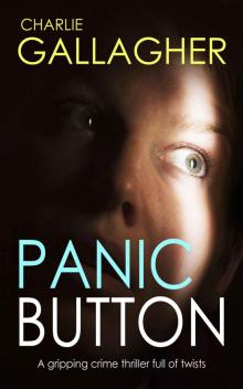 PANIC BUTTON a gripping crime thriller full of twists Read online
