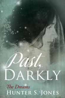 Past, Darkly (The Dreams Book 2)