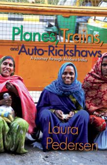 Planes, Trains, and Auto-Rickshaws Read online