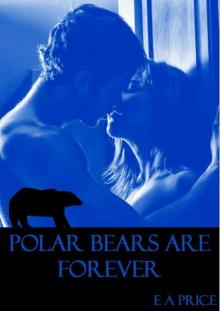 Polar Bears are Forever: Book One Supernatural Enforcers Agency