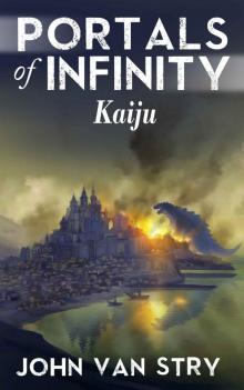 Portals of Infinity: Kaiju Read online