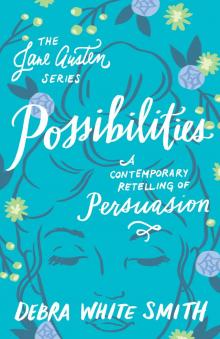 Possibilities: A Contemporary Retelling of Persuasion Read online