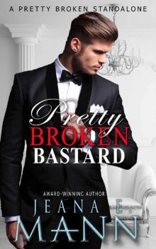 Pretty Broken Bastard: A Standalone Novel Read online
