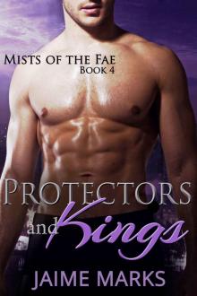 Protectors and Kings (Mists of the Fae Book 4) Read online