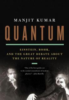 Quantum: Einstein, Bohr and the Great Debate About the Nature of Reality Read online
