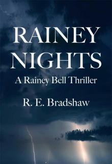 R. E. Bradshaw - Rainey Nights Read online