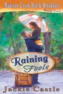 Raining Fools (Madison Creek Bed & Breakfast Book 2) Read online