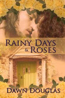 Rainy Days and Roses Read online