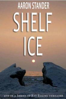Ray Elkins mystery - 04 - Shelf Ice Read online