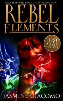 Rebel Elements (Seals of the Duelists) Read online