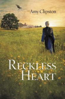 Reckless Heart (Kauffman Amish Bakery 5.5)
