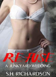 Refuse: A Junkyard Wedding Read online