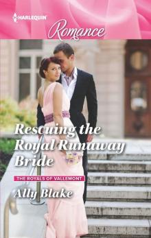 Rescuing the Royal Runaway Bride Read online