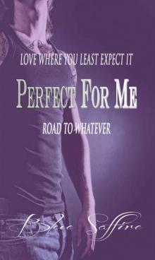 Road To Whatever (Perfect For Me Book 1) Read online