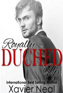 Royally Duched Up: (Duched #3) Read online