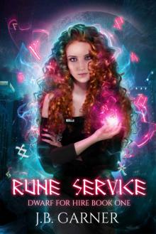 Rune Service: An Urban Fantasy Novel (Dwarf for Hire Book 1) Read online