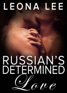 Russian's Determined Love (Drobilka Family Series #3) Read online