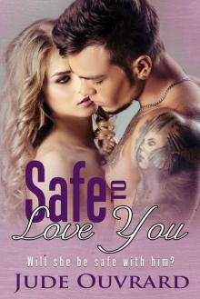 Safe to love you (Ink Series - Spin Off Book 2) Read online