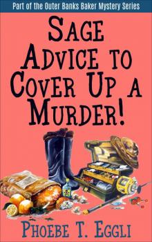 Sage Advice to Cover Up a Murder! (Outer Banks Baker Mystery Series Book 2) Read online