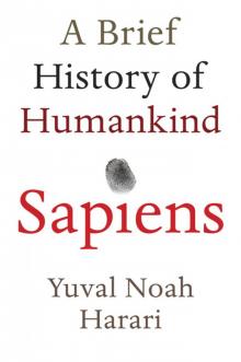 Sapiens: A Brief History of Humankind Read online