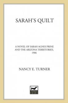 Sarah's Quilt: A Novel of Sarah Agnes Prine and the Arizona Territories, 1906 Read online