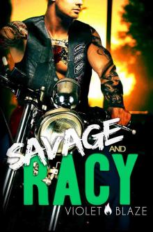 Savage and Racy: A Motorcycle Club Romance (Bad Boys MC Trilogy Book 3) Read online