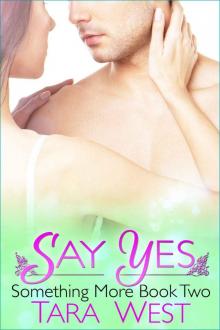 Say Yes (Something More) Read online