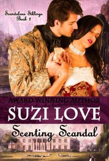 Scenting Scandal (Scandalous Siblings Series Book 2) Read online